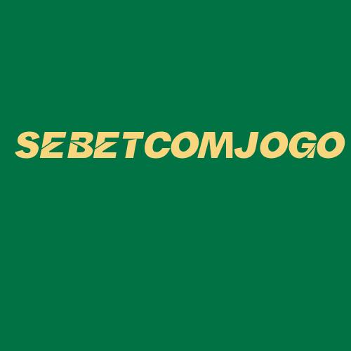 Logo da SEBETCOMJOGO